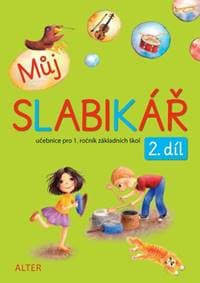 Můj SLABIKÁŘ 2. díl - Lenka Bradáčová, Hana Rezutková, Zuzana Pospíšilová