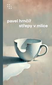 Střepy v mlíce - Hrnčíř Pavel 1