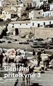 Geniální přítelkyně 3 - Elena Ferrante 1