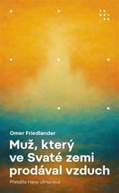 Muž, který ve Svaté zemi prodával vzduch - Omer Friedlander 1