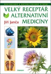 Velký receptář alternativní medicíny - Jiří Janča 1
