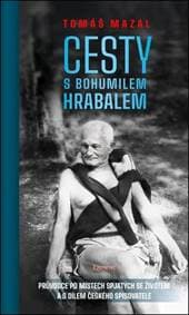 Cesty s Bohumilem Hrabalem - Tomáš Mazal 1
