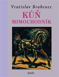 Kůň mimochodník - Vratislav Brabenec 1