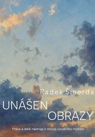 Unášen obrazy - Radek Šmerda