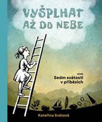 Vyšplhat až do nebe - Kateřina Svátová 1