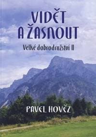 Vidět a žasnout - Pavel Hověz 1