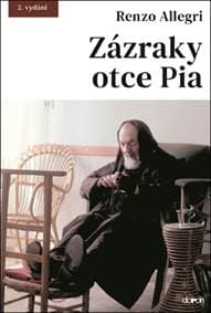Zázraky otce Pia - Renzo Allegri