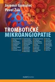 Trombotické mikroangiopatie - Jaromír Gumulec, Pavel Žák 1