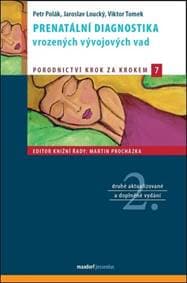 Prenatální diagnostika vrozených vývojových vad - Petr Polák, Jaroslav Loucký, Viktor Tomek 1