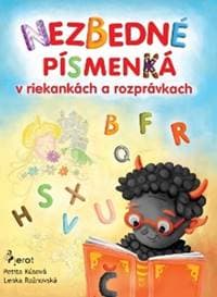 Nezbedné písmenká v riekankách a rozprávkach - Petita Kůsová, Lenka Rožnovská