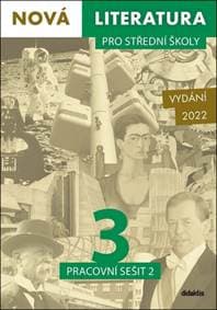 Nová literatura pro střední školy 3 Pracovní sešit 2 - Lukáš Borovička, Erik Gilk, Michal Čuřín, Alena Zachová, Dana Šmajstrlová, Da...