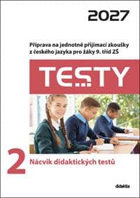 Testy 2 Nácvik didaktických testů 2027 - Petra Adámková, Lucie Peštuková 1
