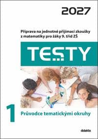 Testy 1 Průvodce tematickými okruhy 2027 - Hana Lišková, Ivana Ondráčková, Hana Hedbávná, Magda Králová, Alena Filipčuko... 1