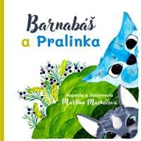 Barnabáš a Pralinka - Macháčová Martina