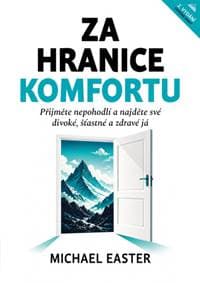 Za hranice komfortu - Michael Easter