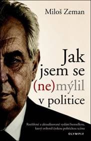 Jak jsem se (ne)mýlil v politice - Miloš Zeman 1