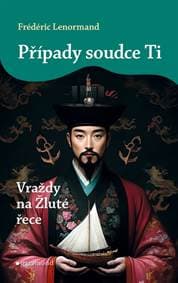 Případy soudce Ti: Vraždy na Žluté řece - Frédéric Lenormand 1