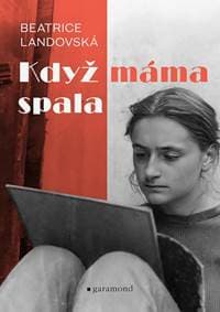 Když máma spala - Beatrice Landovská 1