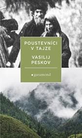 Poustevníci v tajze - Vasilij Peskov 1