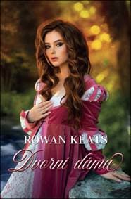 Dvorní dáma - Rowan Keats 1