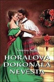 Horalova dokonalá nevěsta - Vanessa Kelly