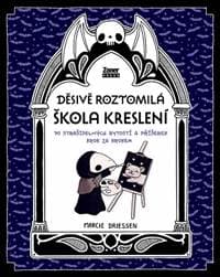 Děsivě roztomilá škola kreslení - Marcie Driessen