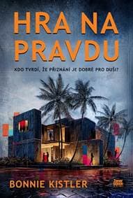 Hra na pravdu - Bonnie Kistler