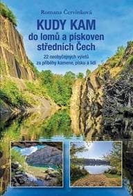 Kudy kam do lomů a pískoven středních Čech - Romana Červinková 1