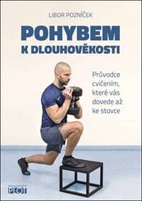 Pohybem k dlouhověkosti - Libor Pozníček 1