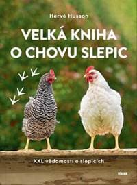 Velká kniha o chovu slepic - Hervé Husson 1