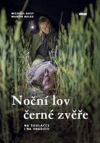 Noční lov černé zvěře - Michael Gast, Martin Balke 1
