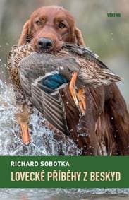Lovecké příběhy z Beskyd - Richard Sobotka 1