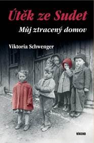 Útěk ze Sudet - Viktoria Schwenger
