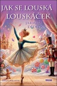 Jak se louská Louskáček - Jarmila Dědková 1