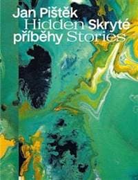 Jan Pištěk Skryté příběhy - Karel Babíček, Ivan Neumann, Jan Pištěk