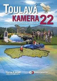 Toulavá kamera 22 - Marek Podhorský, Iveta Toušlová, Josef Maršál 1