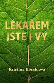 Lékařem jste i vy - Kristina Höschlová
