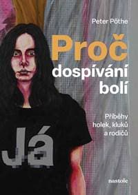 Proč dospívání bolí - Peter Pöthe 1