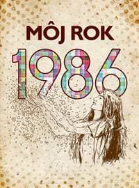 Môj rok 1986 - Silvia Vnenková, Martina Coufalová, Laura Pacherová