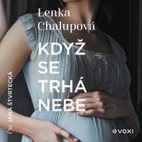 Když se trhá nebe (audiokniha) - Lenka Chalupová 1