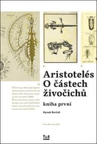 Aristotelés O částech živočichů - Hynek Bartoš