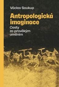 Antropologická imaginace - Václav Soukup 1