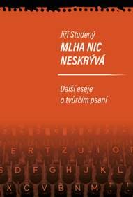 Mlha nic neskrývá - Jiří Studený