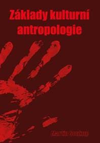 Základy kulturní antropologie - Martin Soukup 1