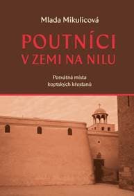 Poutníci v zemi na Nilu - Mlada Mikulicová 1