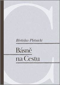 Básně na Cestu - Břetislav Pletnicki