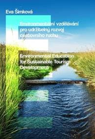 Environmentální vzdělávání pro udržitelný rozvoj cestovního ruchu - Eva Šimková