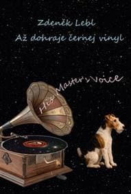 Až dohraje černej vinyl - Zdeněk Lebl 1