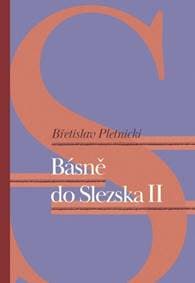 Básně do Slezska II - Břetislav Pletnicki 1