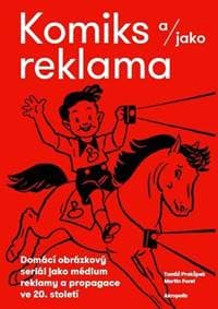 Komiks a/jako reklama - Tomáš Prokůpek, Martin Foret